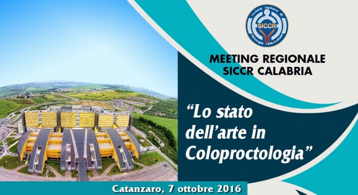 MEETING REGIONALE SICCR -  LO STATO DELL’ARTE IN COLOPROCTOLOGIA - 7 OTTOBRE 2016