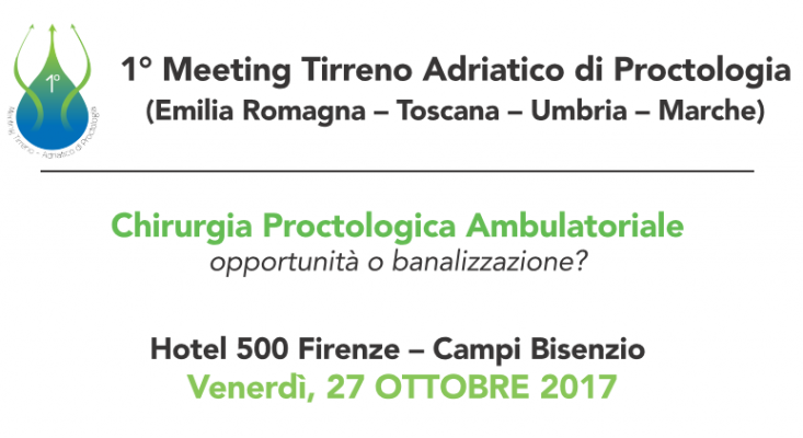 1_Meeting Tirreno Adriatico di Proctologia - Firenze, 27 ottobre 2017